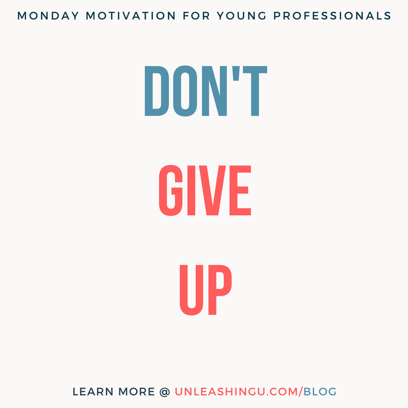 Monday Motivation: Don’t Give Up. You Might Not Know the Real Reason You’ve Been Rejected.