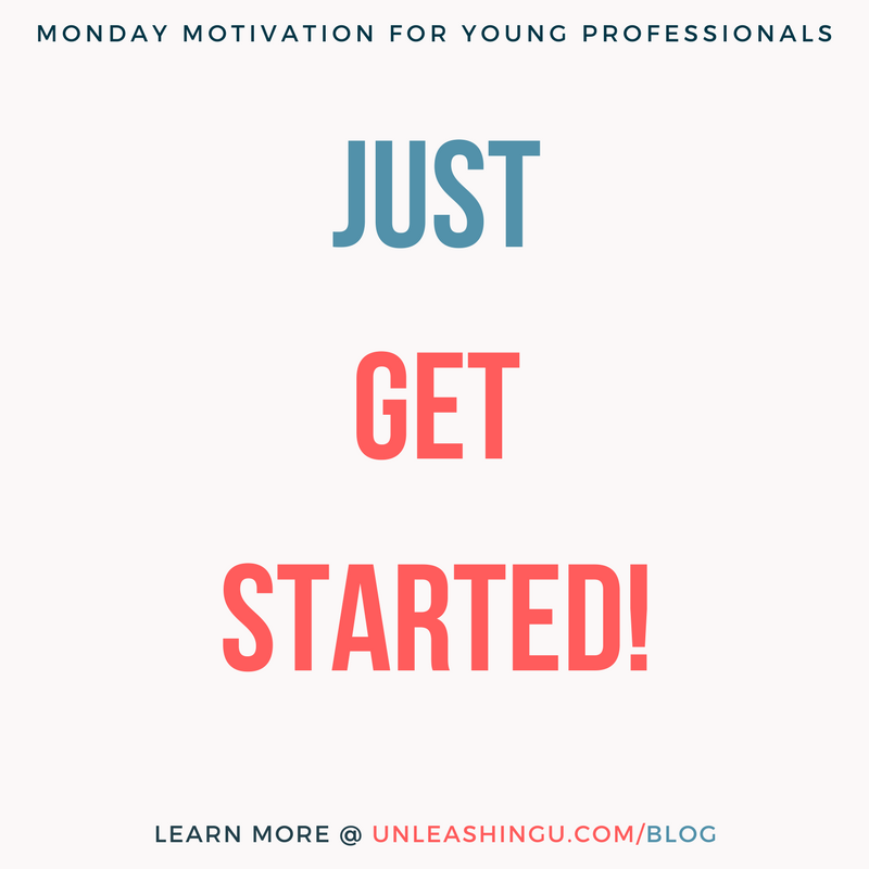 Monday Motivation: Just Get Started!