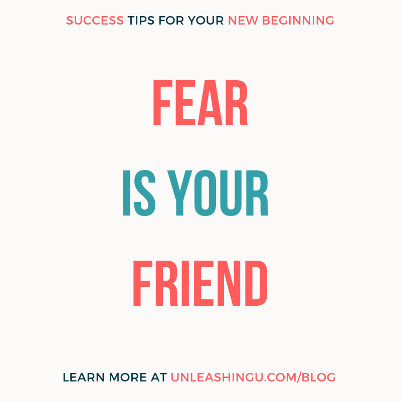Fear is your friend